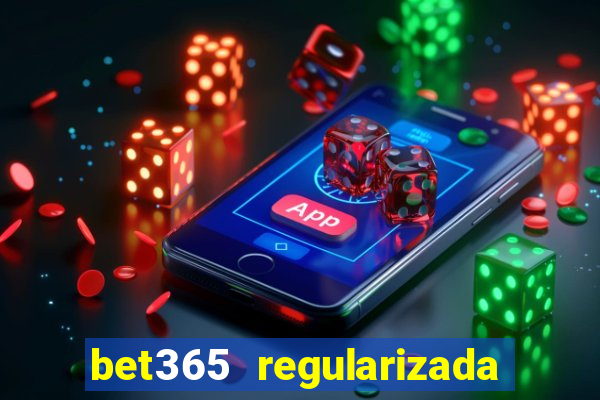 bet365 regularizada no brasil