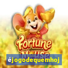 éjogodequemhoje