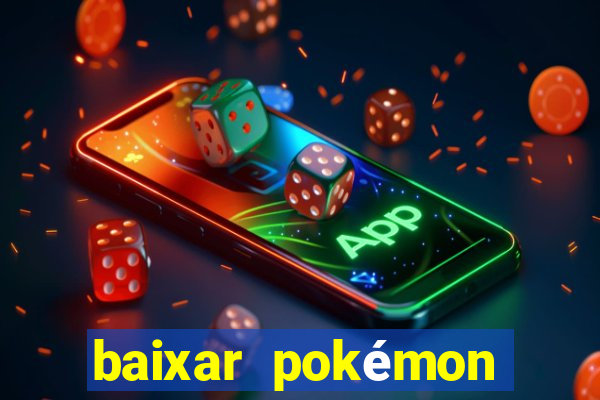 baixar pokémon mundos elementais