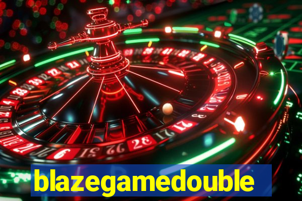 blazegamedouble