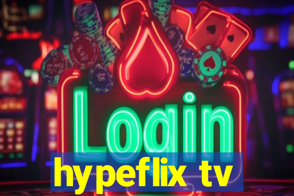 hypeflix tv