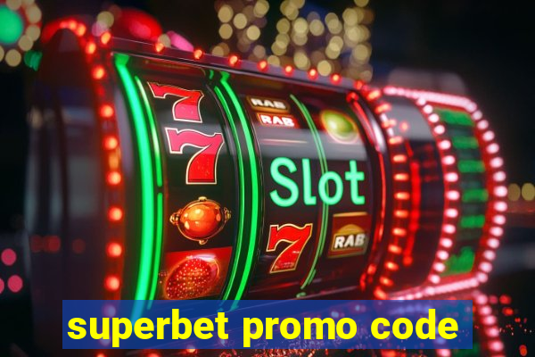 superbet promo code