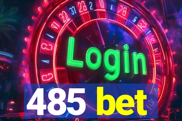 485 bet