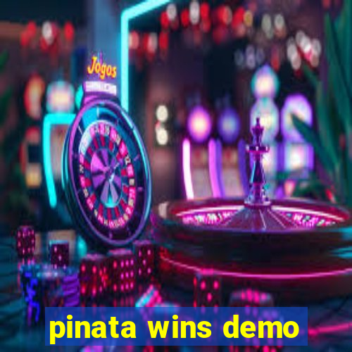 pinata wins demo