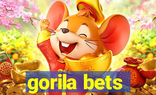 gorila bets