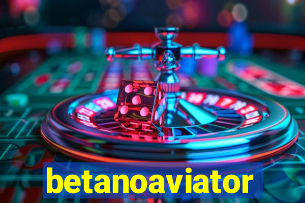 betanoaviator