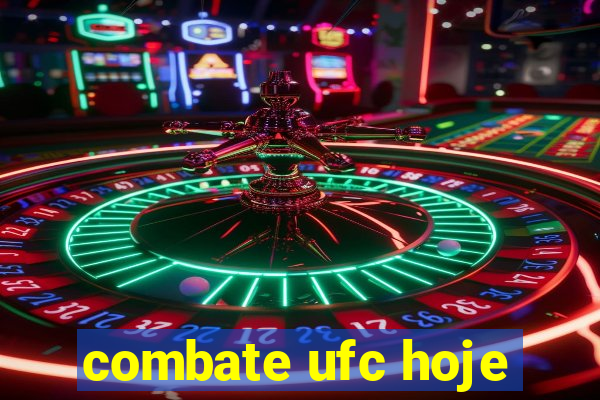 combate ufc hoje