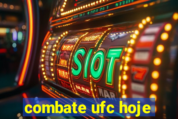 combate ufc hoje