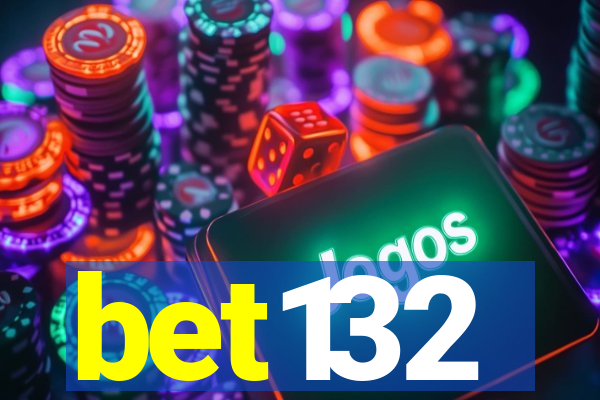 bet132