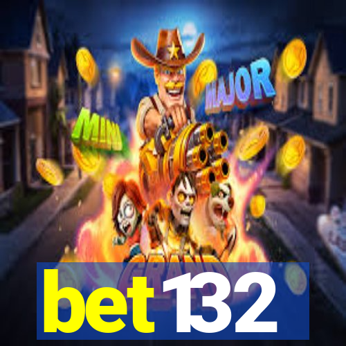 bet132