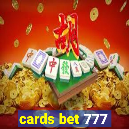 cards bet 777