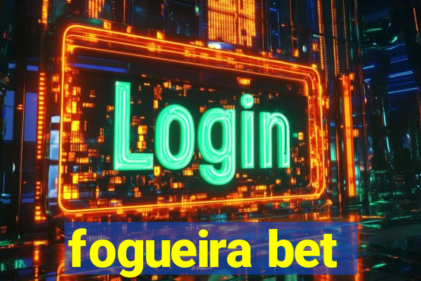 fogueira bet