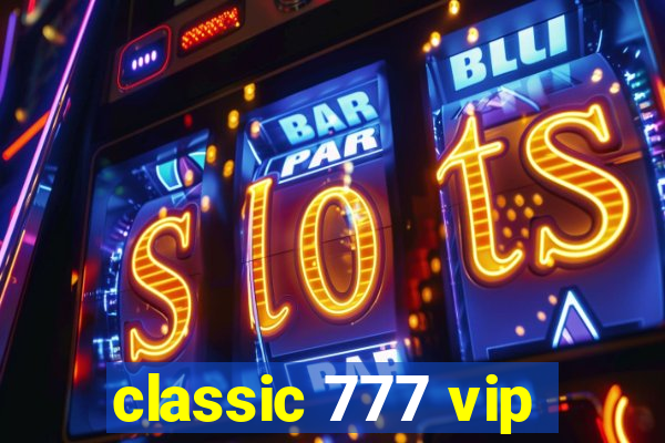 classic 777 vip