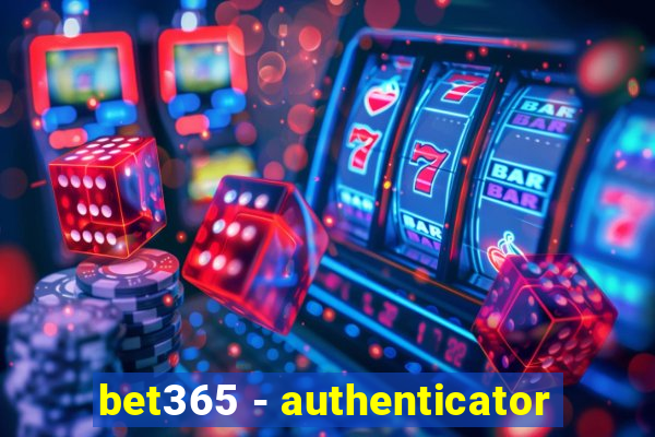 bet365 - authenticator