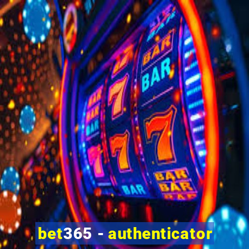 bet365 - authenticator