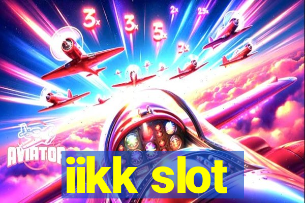 iikk slot