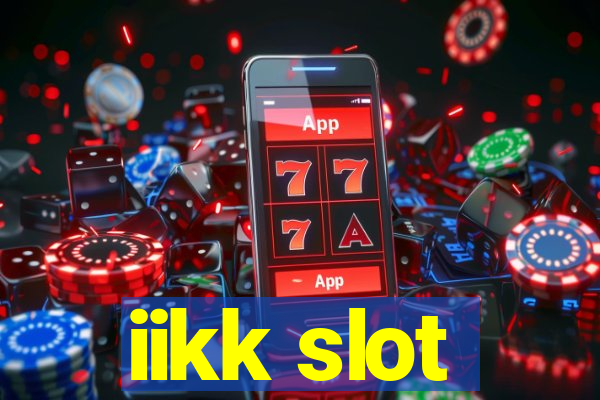 iikk slot