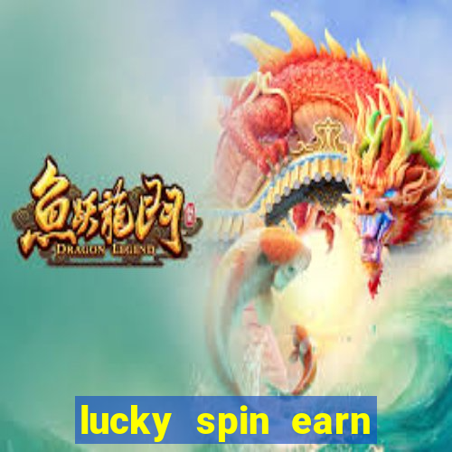 lucky spin earn real money gcash