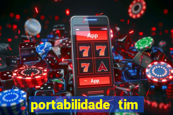 portabilidade tim para tim