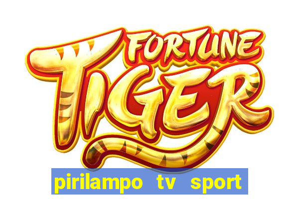 pirilampo tv sport tv 5