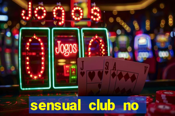 sensual club no esporte interativo