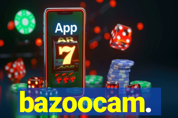 bazoocam.