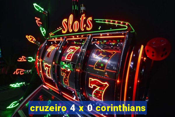 cruzeiro 4 x 0 corinthians