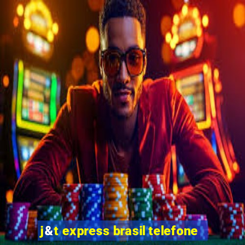 j&t express brasil telefone