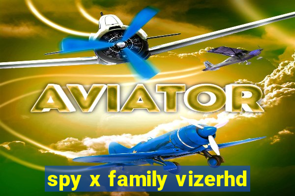 spy x family vizerhd