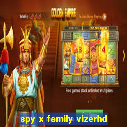 spy x family vizerhd