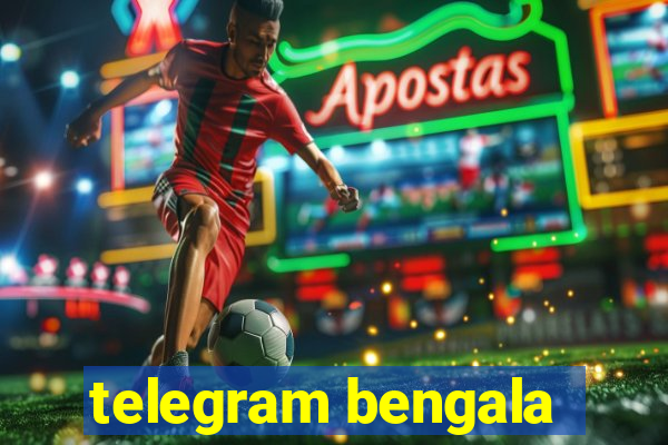 telegram bengala