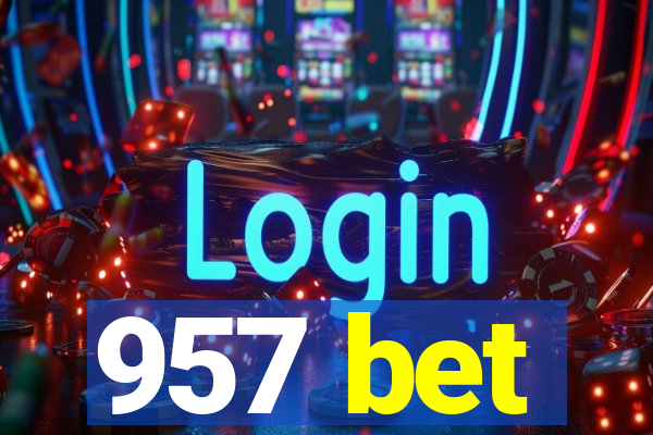 957 bet