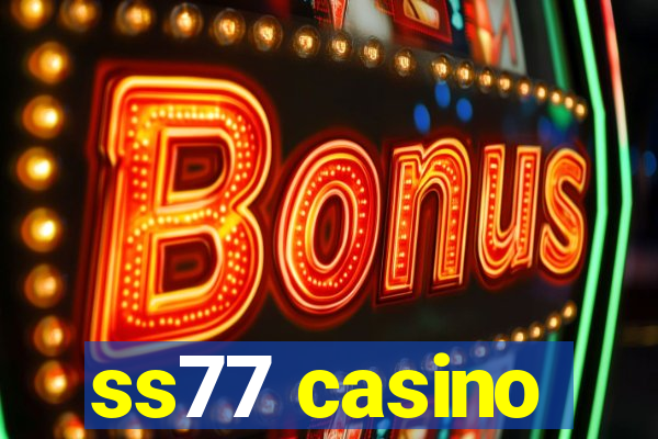 ss77 casino