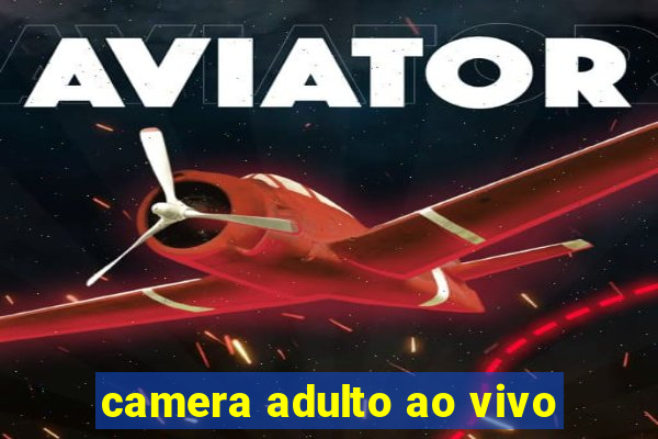 camera adulto ao vivo