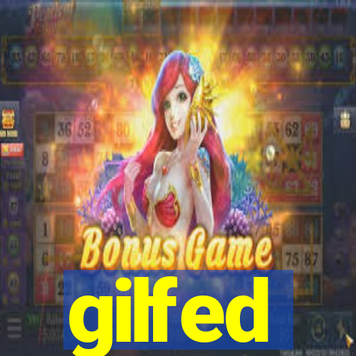 gilfed