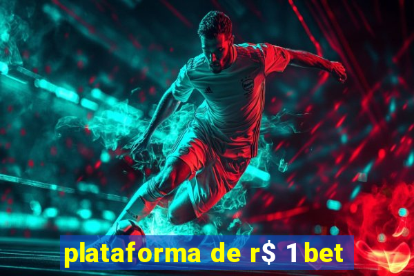 plataforma de r$ 1 bet