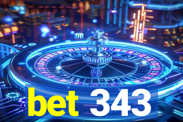 bet 343