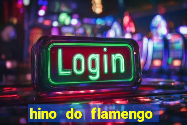 hino do flamengo para toque de celular