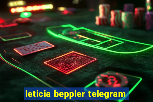 leticia beppler telegram