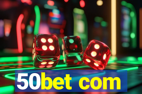 50bet com