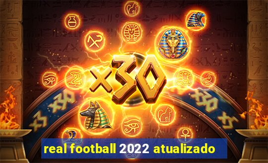 real football 2022 atualizado