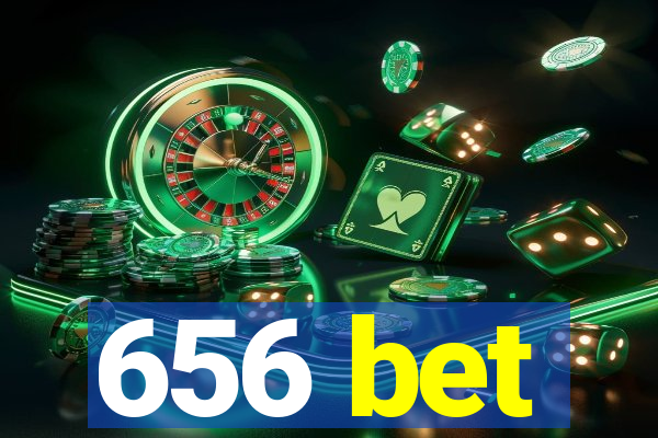 656 bet