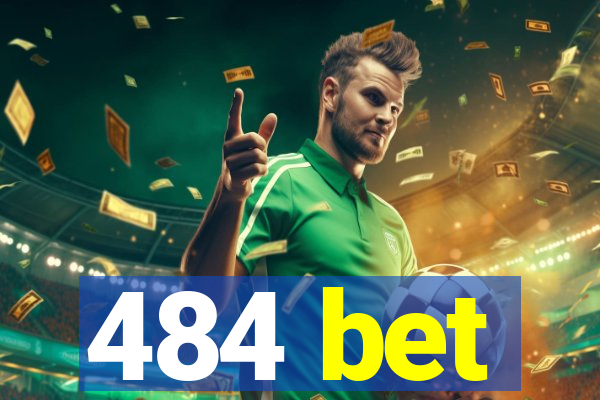 484 bet