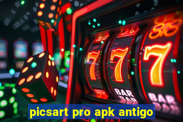 picsart pro apk antigo