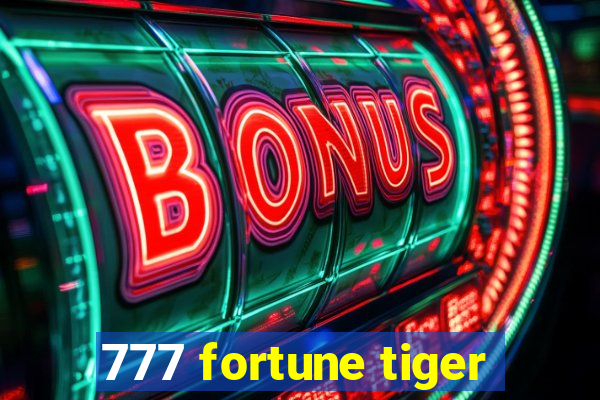 777 fortune tiger