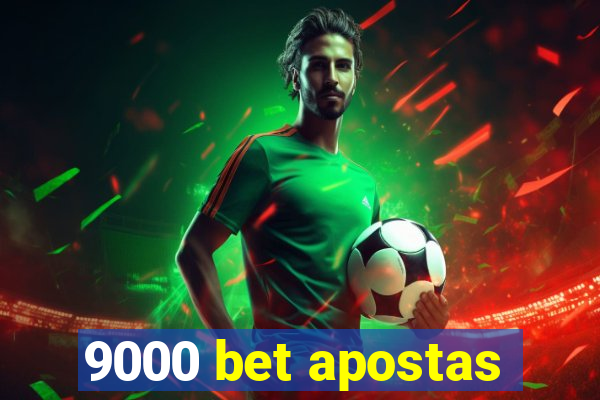 9000 bet apostas