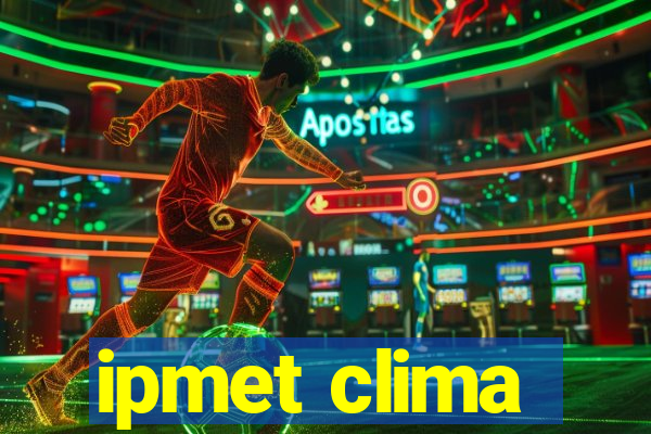 ipmet clima