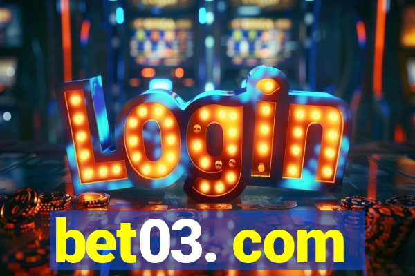 bet03. com