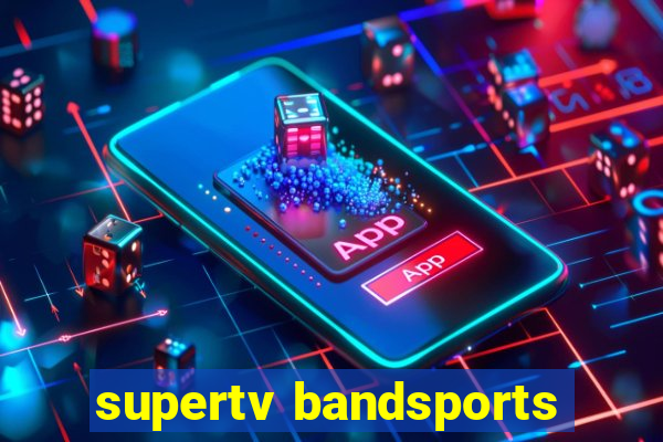 supertv bandsports