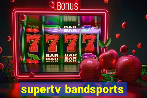 supertv bandsports